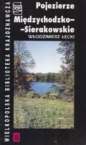 Łęcki Włodzimierz - Pojezierze Międzychodzko-Sierakowskie. Przewodnik. /Wielkopolska Biblioteka Krajoznawcza Nr 8/.
