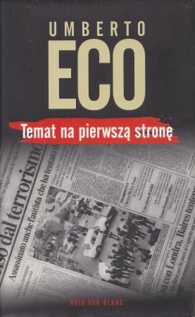 Eco Umberto - Temat na pierwszą stronę.