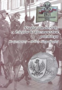 Studia i materiały z dziejów krajoznawstwa polskiego. Krajoznawcy - twórcy Niepodległej. Tom XI. 