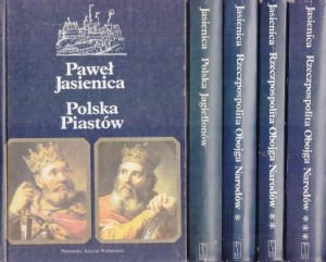 Jasienica Paweł - Polska Piastów. Polska Jagiellonów. Rzeczypospolita Obojga Narodów. Vol. 1/5.
