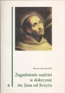 Zawada Marian - Zagadnienie nadziei w doktrynie św. Jana od Krzyża.