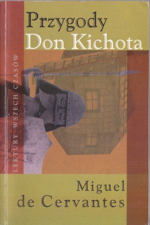 Cervantes Miguel de - Przygody Don Kichota.