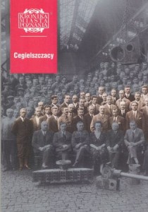 Cegielszczacy. /Kronika Miasta Poznania 2007, 2/.