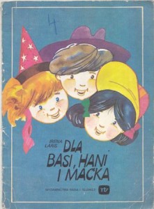 Laris Irena - Dla Basi, Hani i Maćka. Ilustracje Zygmunt Bobrowski.
