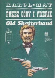 May Karol - Old Shatterhand. /Przez góry i prerie/.