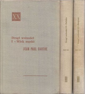 Sartre Jean Paul - Drogi wolności. Tom I/III. T. I Wiek męski. T. II Zwłoka. T. III Rozpacz. Przełożył Julian Rogoziński. /Powieści XX wieku/.