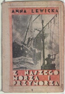 Lewicka Anna - Z naszego morza i przymorza. Opowiadania dla młodzieży z licznemi ilustracjami.