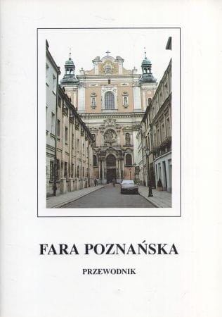 Szczepaniak Maciej - Fara Poznańska. Przewodnik.