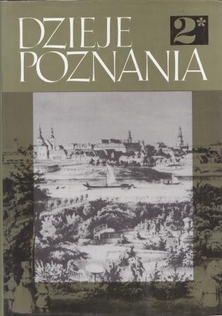 Dzieje Poznania. 1793-1918. Tom 2*. Pod redakcją Jerzego Topolskiego i Lecha Trzeciakowskiego