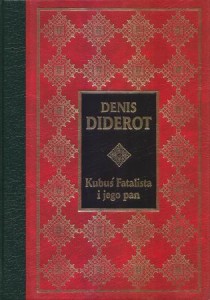Diderot Denis -Kubuś Fatalista i jego pan. Przełożył Tadeusz Żeleński-Boy. /Arcydzieła Literatury Światowej/