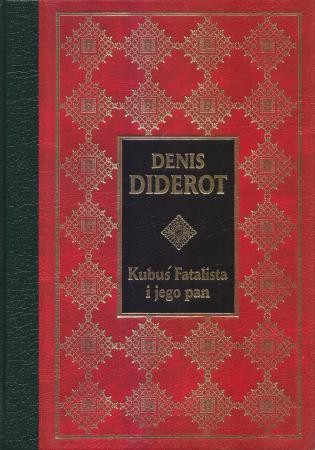 Diderot Denis -Kubuś Fatalista i jego pan. Przełożył Tadeusz Żeleński-Boy. /Arcydzieła Literatury Światowej/
