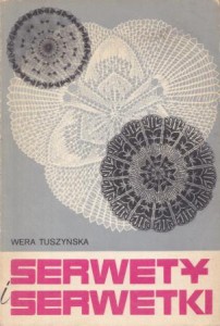 Tuszyńska Wera - Serwety i serwetki na drutach.