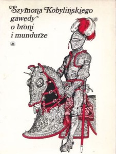 Kobyliński Szymon - Gawędy o broni i mundurze.