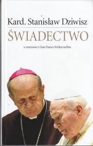 Dziwisz Stanisław - Świadectwo w rozmowie z Gian Franco Svidercoschim.