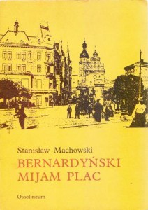 Machowski Stanisław - Bernardyński mijam plac.