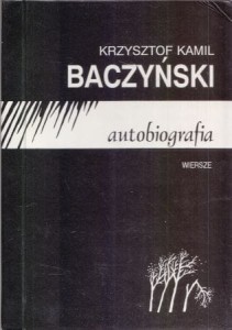 Baczyński Krzysztof Kamil - Autobiografia. Wiersze.