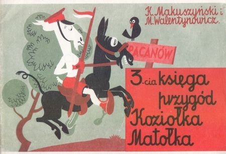 Makuszyński Kornel, Walentynowicz Marian - Trzecia księga przygód Koziołka Matołka