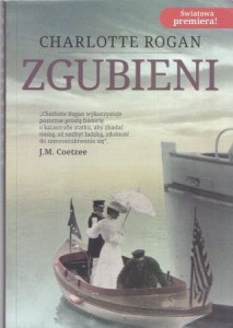 Rogan Charlotte - Zgubieni. Tłumaczenie Grażyna Smosa.