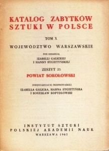 Katalog Zabytków Sztuki w Polsce. Tom X. Województwo warszawskie. Zeszyt 25. Powiat sokołowski.