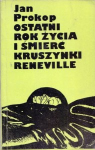Prokop Jan - Ostatni rok życia i śmierć Kruszynki Reneville. 