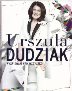 Dudziak Urszula - Wyśpiewam Wam wszystko.