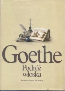 Goethe - Podróż włoska. Tłumaczył, przypisami i posłowiem opatrzył Henryk Krzeczkowski. /Podróże/.