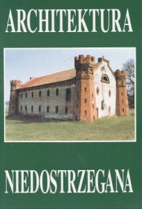 Architektura niedostrzegana. Budownictwo folwarczne Wielkopolski.