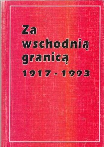 Za wschodnią granicą 1917- 1993. O Polakach i Kościele w dawnym ZSRR z Romanem Dzwonkowskim SAC rozmawia Jan Pałyga SAC.
