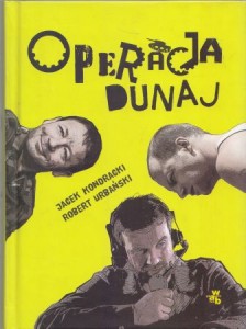 Kondracki Jacek, Urbański Robert - Operacja Dunaj.