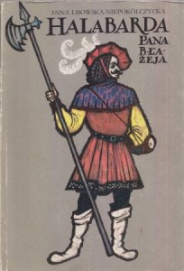 Lisowska - Niepokólczycka Anna - Halabarda pana Błażeja. Ilustrował St. Rozwadowski.