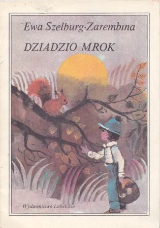 Szelburg-Zarembina Ewa - Dziadzio Mrok. Ilustrował Zbigniew Rychlicki.