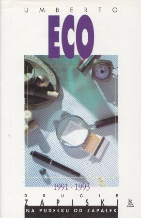 Eco Umberto - Drugie zapiski na pudełku od zapałek. 1991-1993.
