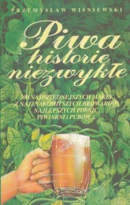 Wiśniewski Przemysław - Piwa. Historie niezwykłe. 