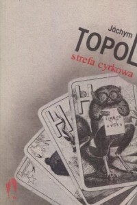 Topol Jachym - Strefa cyrkowa. Przełożył Leszek Engelking. /Don Kichot i Sancho Pansa/