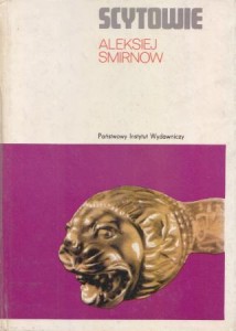 Smirnow Aleksiej - Scytowie. Przełożył Józef Dancygier.
