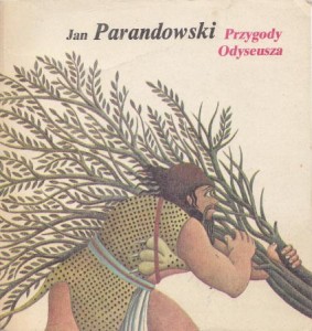 Parandowski Jan - Przygody Odyseusza. Opowiadanie dla młodzieży według "Odysei" Homera. Ilustrowała Elżbieta Gaudasińska.