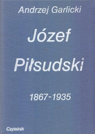 Garlicki Andrzej - Józef Piłsudski 1867-1935.