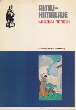Rerich Mikołaj - Ałtaj - Himalaje.
