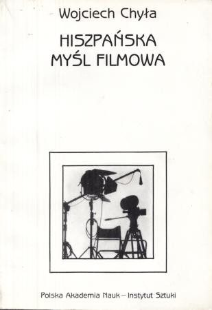 Chyła Wojciech - Hiszpańska myśl filmowa