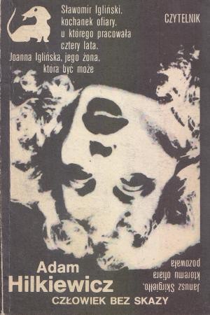 Hilkiewicz Adam - Człowiek bez skazy. /Seria z Jamnikiem/