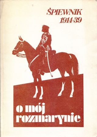 O mój rozmarynie. Śpiewnik 1914 -1939. Wybór i opracowanie Marek Sart. Ilustracje Szymon Kobyliński.