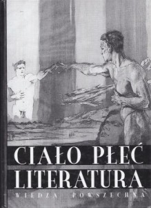 Ciało, płeć, literatura. Prace ofiarowane profesorowi Germanowi Ritzowi w pięćdziesiątą rocznicę urodzin.