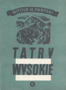Paryski Witold H. - Tatry Wysokie. Przewodnik taternicki. Cz. VI. Cubryna - Żabia Turnia Mięguszowiecka