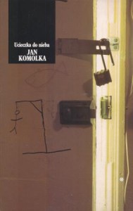 Komolka Jan - Ucieczka do nieba.