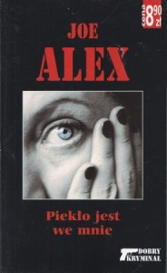 Alex Joe - Piekło jest we mnie. /Dobry Kryminał/.