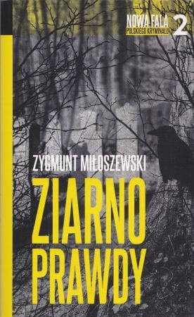Miłoszewski Zygmunt - Ziarno prawdy