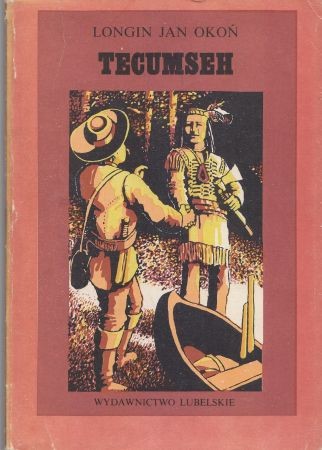 Okoń Longin Jan - Tecumseh. Powieść dla młodzieży. Ilustrował Mariusz Głazowski.