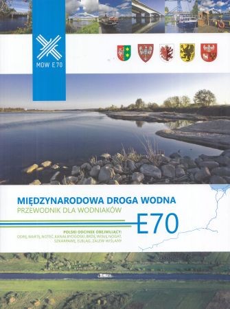 Międzynarodowa droga wodna E70. Przewodnik dla wodniaków