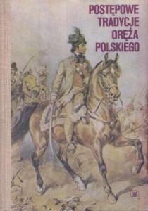 Postępowe tradycje oręża polskiego.