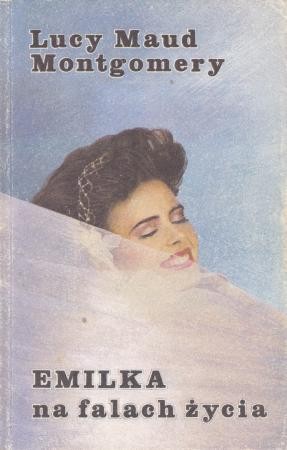 Montgomery Lucy Maud - Emilka na falach życia.